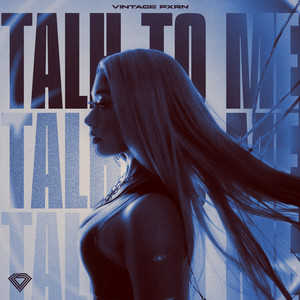 talk to me by vintage pxrn