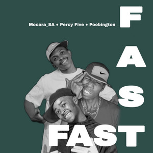 Fast Fast by Mocara_SA, Breh Poobar, Percy 5