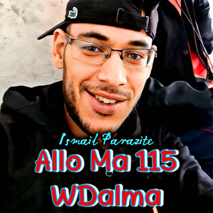Ismail Parazite - Allo Ma 115 WDalma