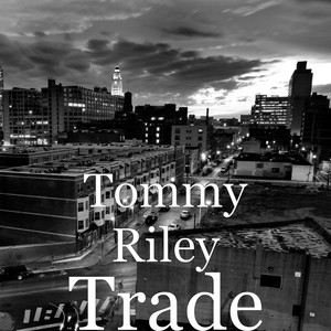 Trade by Tommy Riley