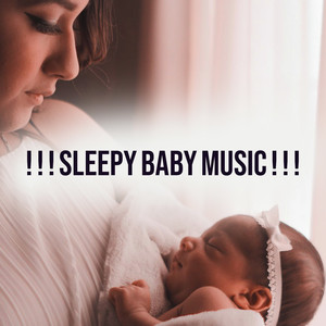 ! ! ! Sleepy Baby Music ! ! ! album