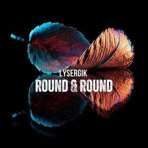 Round & Round (Radio Edit) by Lysergik