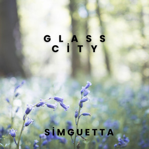 Glass City by Simguetta