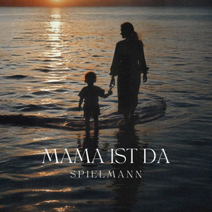 Mama ist da by Spielmann