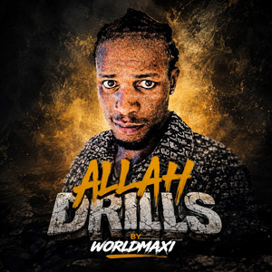 Allah Drills by Worldmaxi