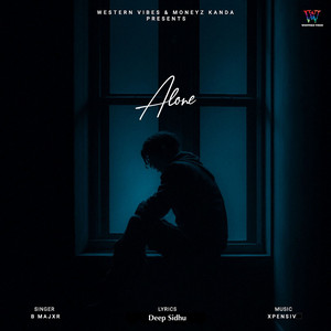 B MAJXR - Alone