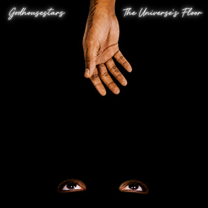 The Universe’s Floor - Radio Edit by GODHOUSESTARS