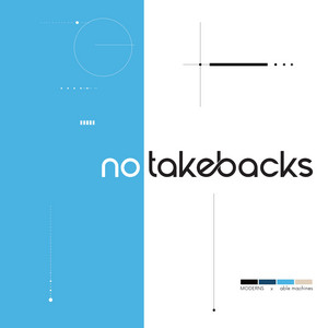 No Takebacks by able machines, MODERNS