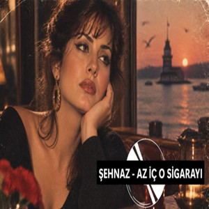 Az İç O Sigarayı by Şehnaz