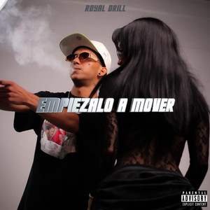 Empiezalo A Mover by Royal Drill
