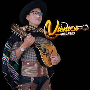 VIENTOS QORILAZOS & NILBER MENDOZA CORONEL - Por un Beso Que Me Diste