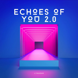 Echoes of You 2.0 by Lynaram