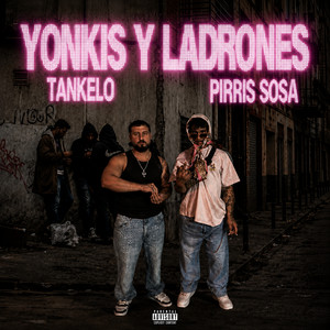 YONKIS Y LADRONES by Tankelo, Pirris Sosa