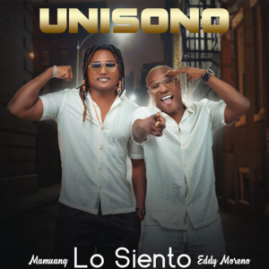 Unisono, Eddy Moreno & Mamuang - Lo Siento