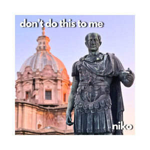 dont do this to me by niko