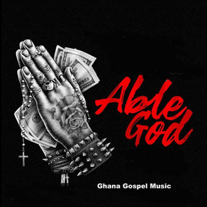 Ghana Gospel Music - Able God