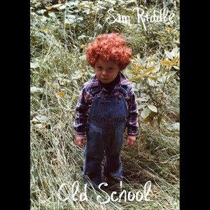 Old School by Sam Riddle