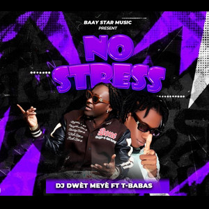 NO STRESS - DJ DWÈT MEYÈ