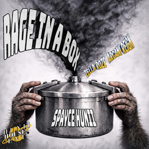 RAGE IN A BOX by SPAYCE HUNII
