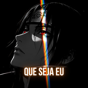 Que Seja Eu (Naruto) by Fan Animes Sad