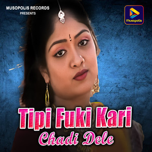Tipi Fuki Kari Chadi Dele