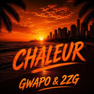 Chaleur by GWAPO, 2zg
