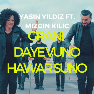 Grani, Daye Vuno, Hawar Suno (feat. Mizgîn Kılıç)