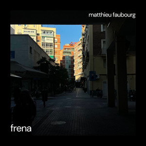 Matthieu Faubourg — Frena (2026)