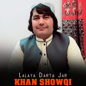 Khan Showqi - Lalaya Darta Jar