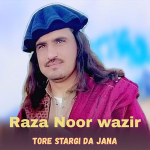 Raza Noor Wazir - Tore Stargi Da Jana