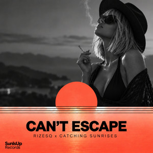 Can't Escape by RIZESQ, Catching Sunrises