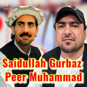 Peer Muhammad & Saidullah Gurbaz - Zan Yea Singar Gre Da