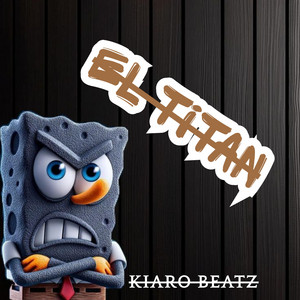 EL TITAN by KIARO BEATZ