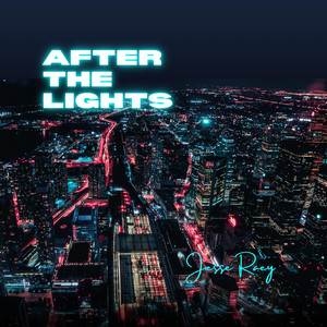 After The Lights by Jesse Raey