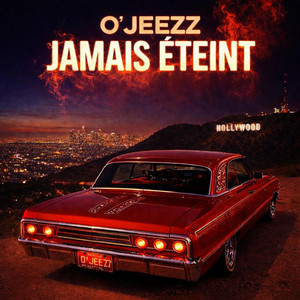 Jamais Eteint by O'Jeezz Jones, Kay'Cee