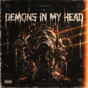 DEMONS IN MY HEAD by VXNISH