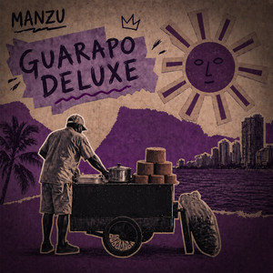 Guarapo Deluxe by Manzu