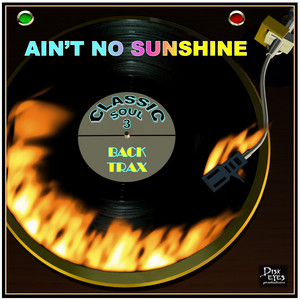 Ain't No Sunshine - with Reference Male Vocal by Back Trax