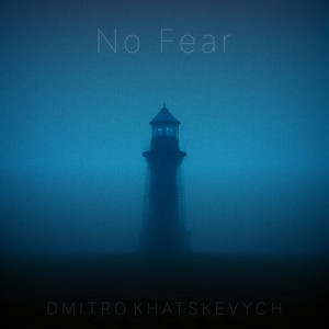 No Fear by Dmitro Khatskevych