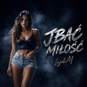 JBAĆ MIŁOŚĆ by lejdiM
