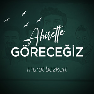 Ahirette Göreceğiz