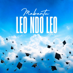 Leo Ndo Leo by MABANTU