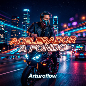 ACELERADOR A FONDO by ARTUROFLOW