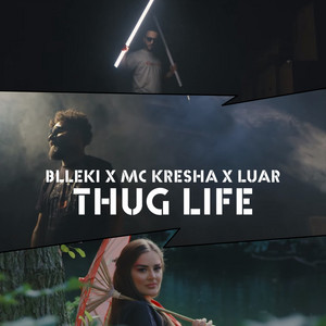 Blleki, Mc Kresha & Luar - Thug Life
