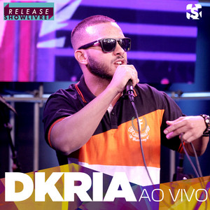 Dkria no Release Showlivre (Ao Vivo) album