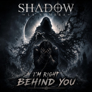 I'm right behind you by Shadow-La Sombra