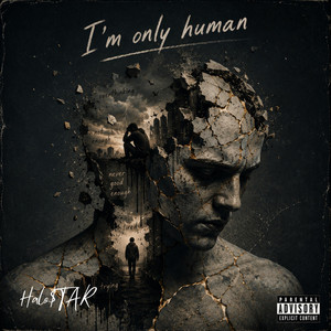 I'm Only Human by Halo$taR