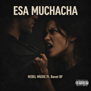 ESA MUCHACHA by REBEL MUSIC COMPANY