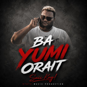Ba Yumi Orait by Saii Kay