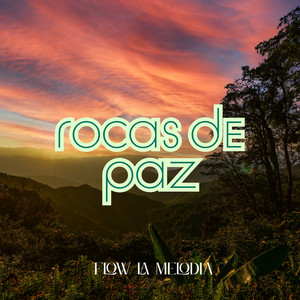 Rocas de Paz by FLow La Melodia